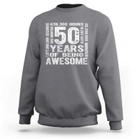 Funny 50th Birthday Gift Sweatshirt 50 Years Of Being Awesome