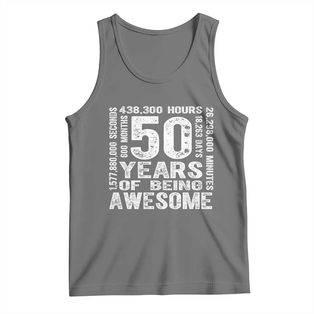 Funny 50th Birthday Gift Tank Top 50 Years Of Being Awesome
