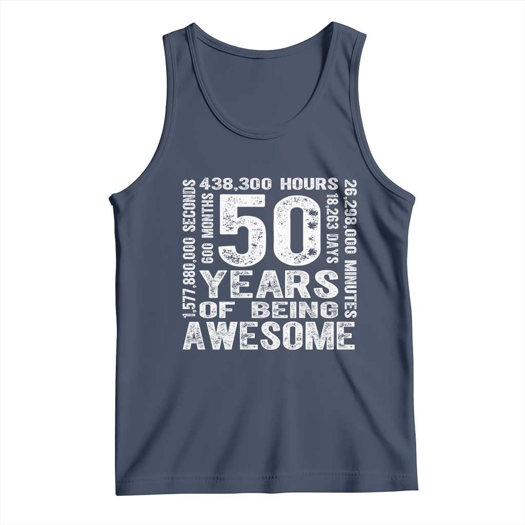 Funny 50th Birthday Gift Tank Top 50 Years Of Being Awesome