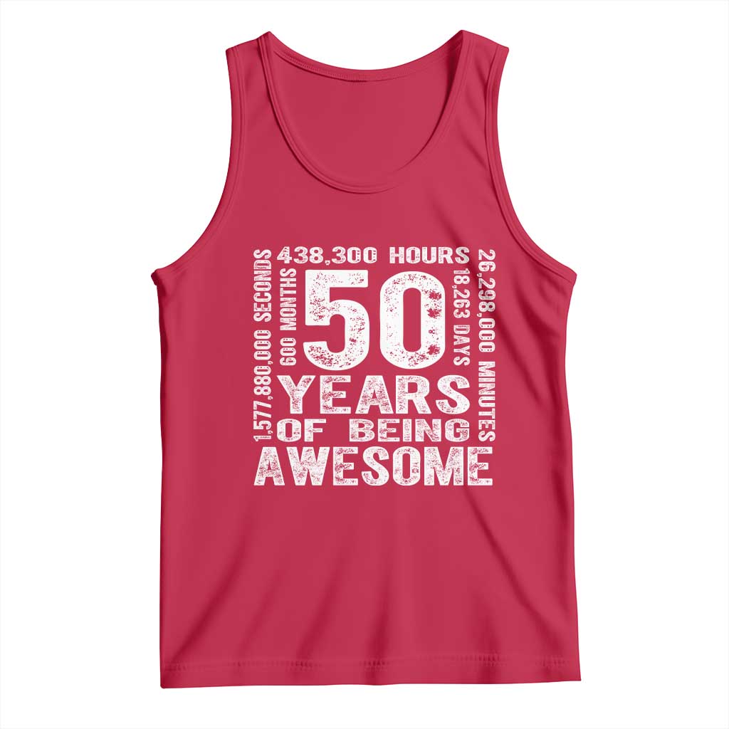 Funny 50th Birthday Gift Tank Top 50 Years Of Being Awesome
