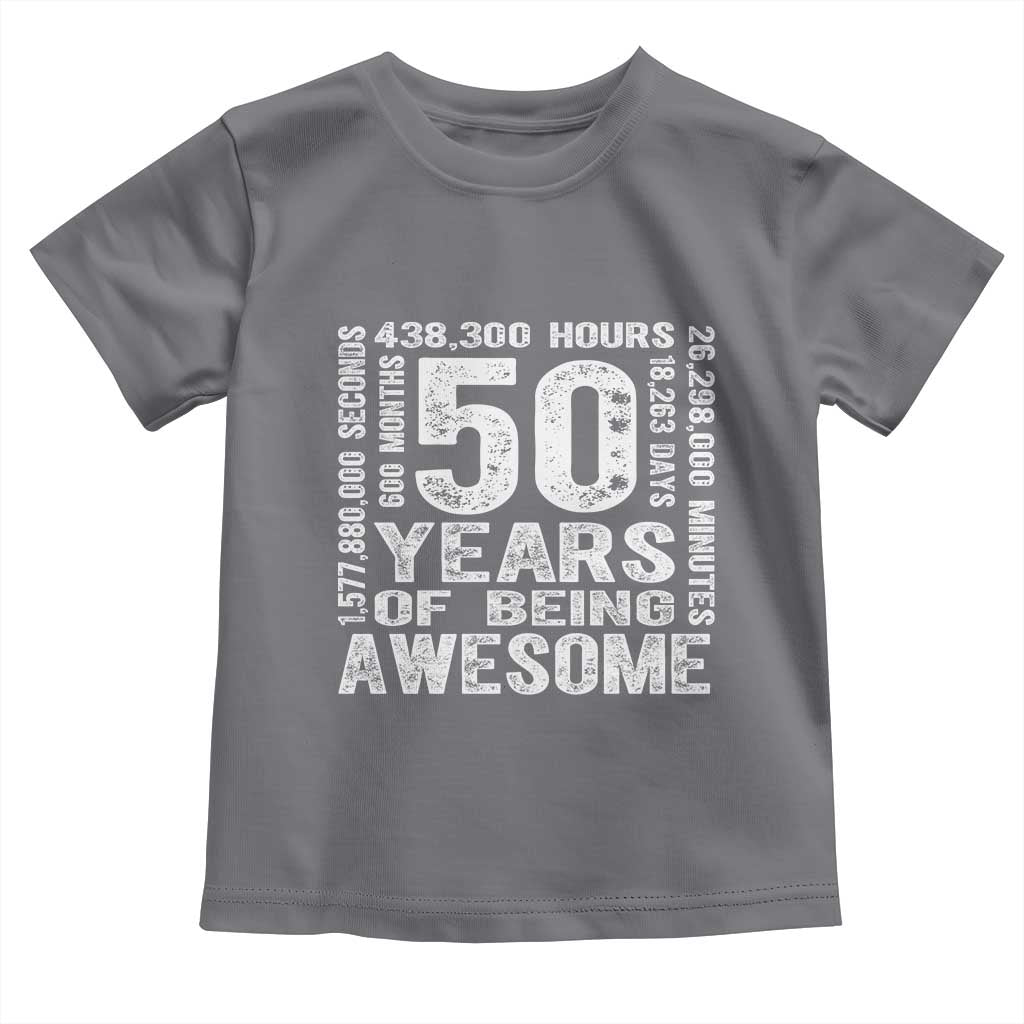 Funny 50th Birthday Gift Toddler T Shirt 50 Years Of Being Awesome