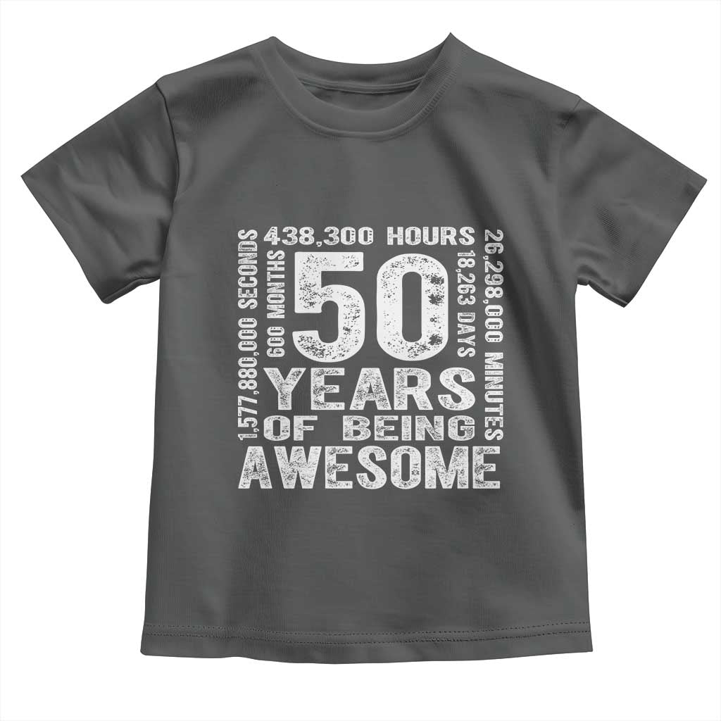 Funny 50th Birthday Gift Toddler T Shirt 50 Years Of Being Awesome