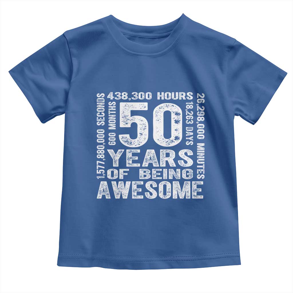 Funny 50th Birthday Gift Toddler T Shirt 50 Years Of Being Awesome
