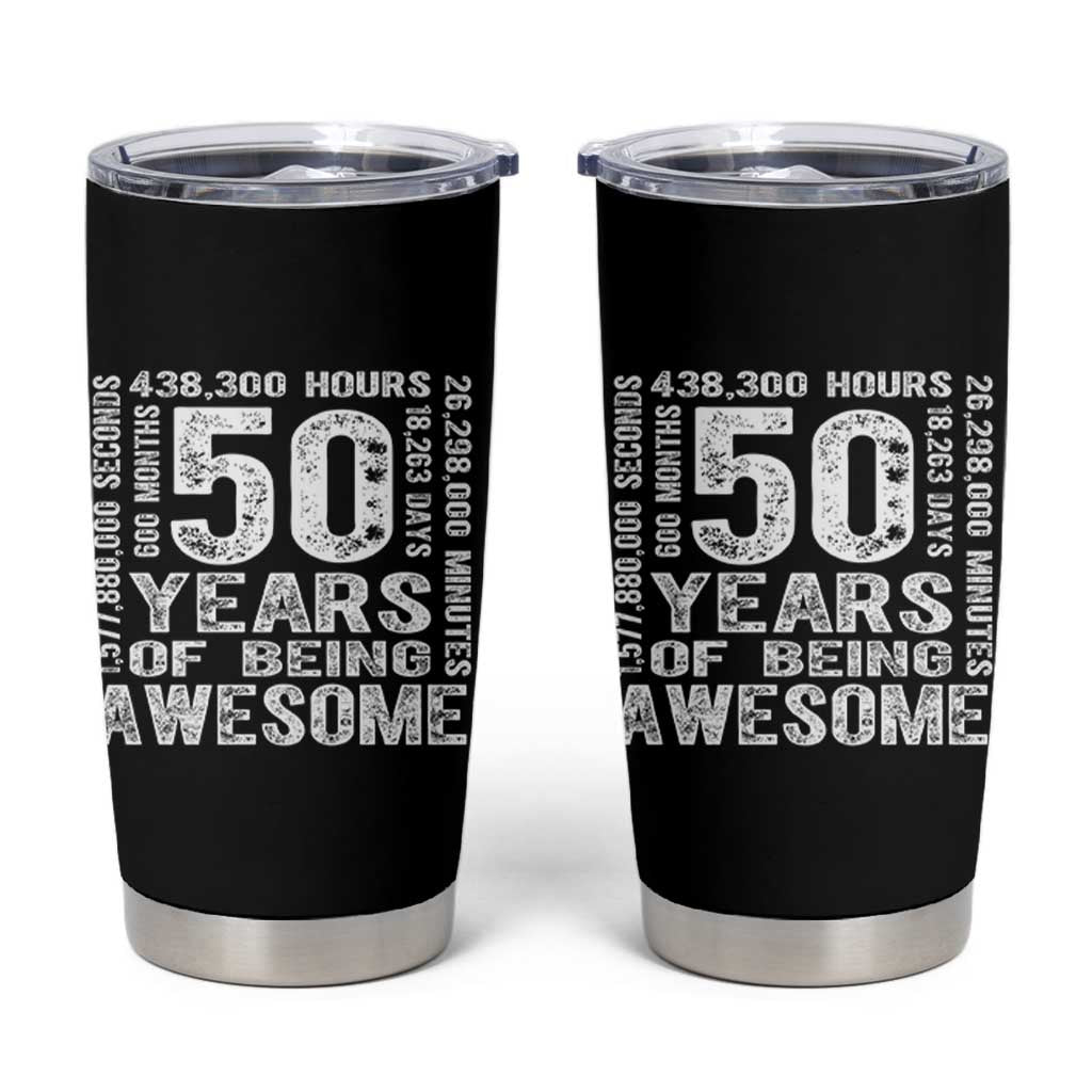 Funny 50th Birthday Gift Tumbler Cup 50 Years Of Being Awesome