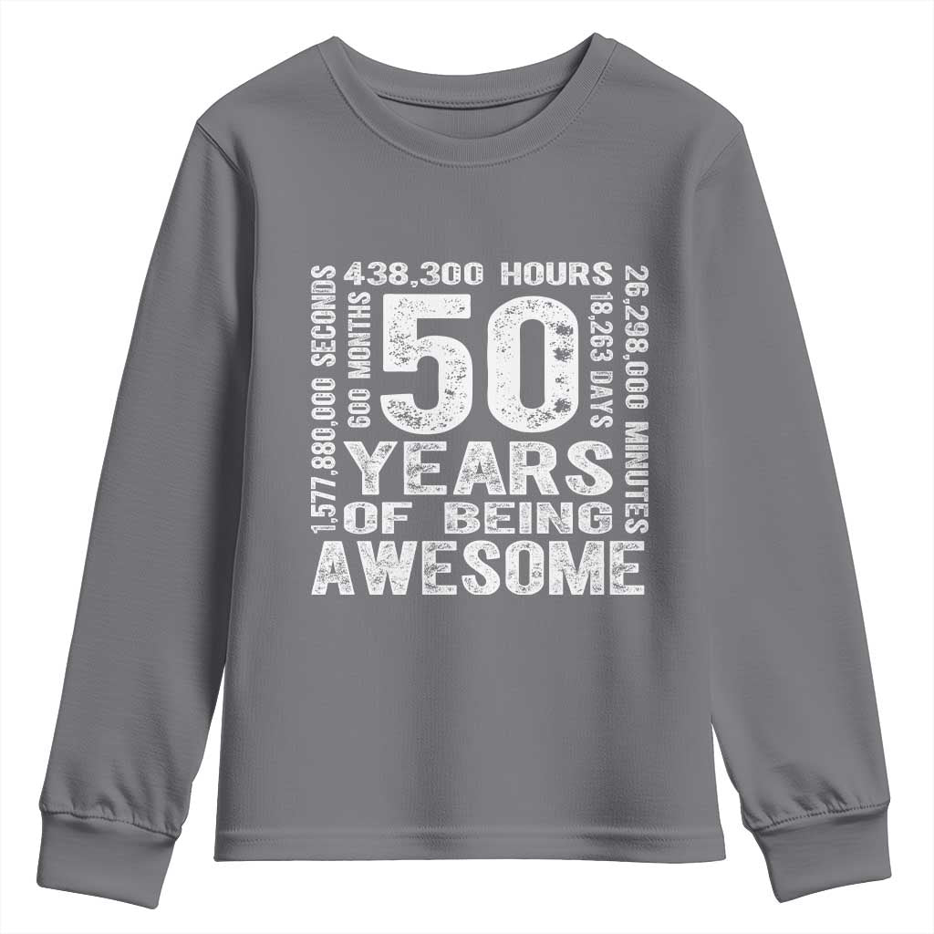 Funny 50th Birthday Gift Youth Sweatshirt 50 Years Of Being Awesome