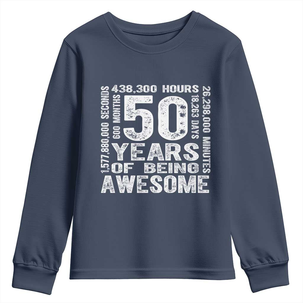 Funny 50th Birthday Gift Youth Sweatshirt 50 Years Of Being Awesome