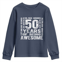 Funny 50th Birthday Gift Youth Sweatshirt 50 Years Of Being Awesome