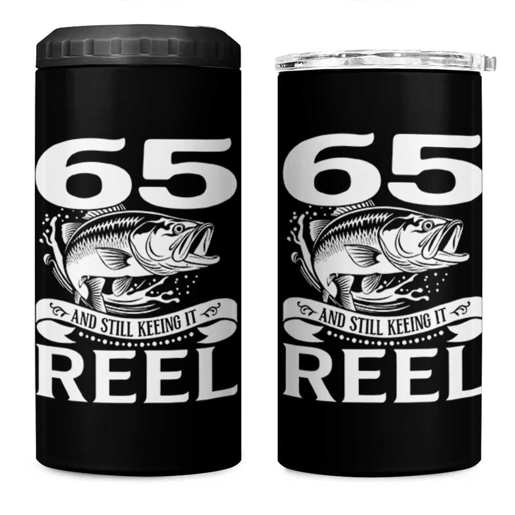 Still Keeping It Reel At 65 4 in 1 Can Cooler Tumbler Fisherman Birthday Gift