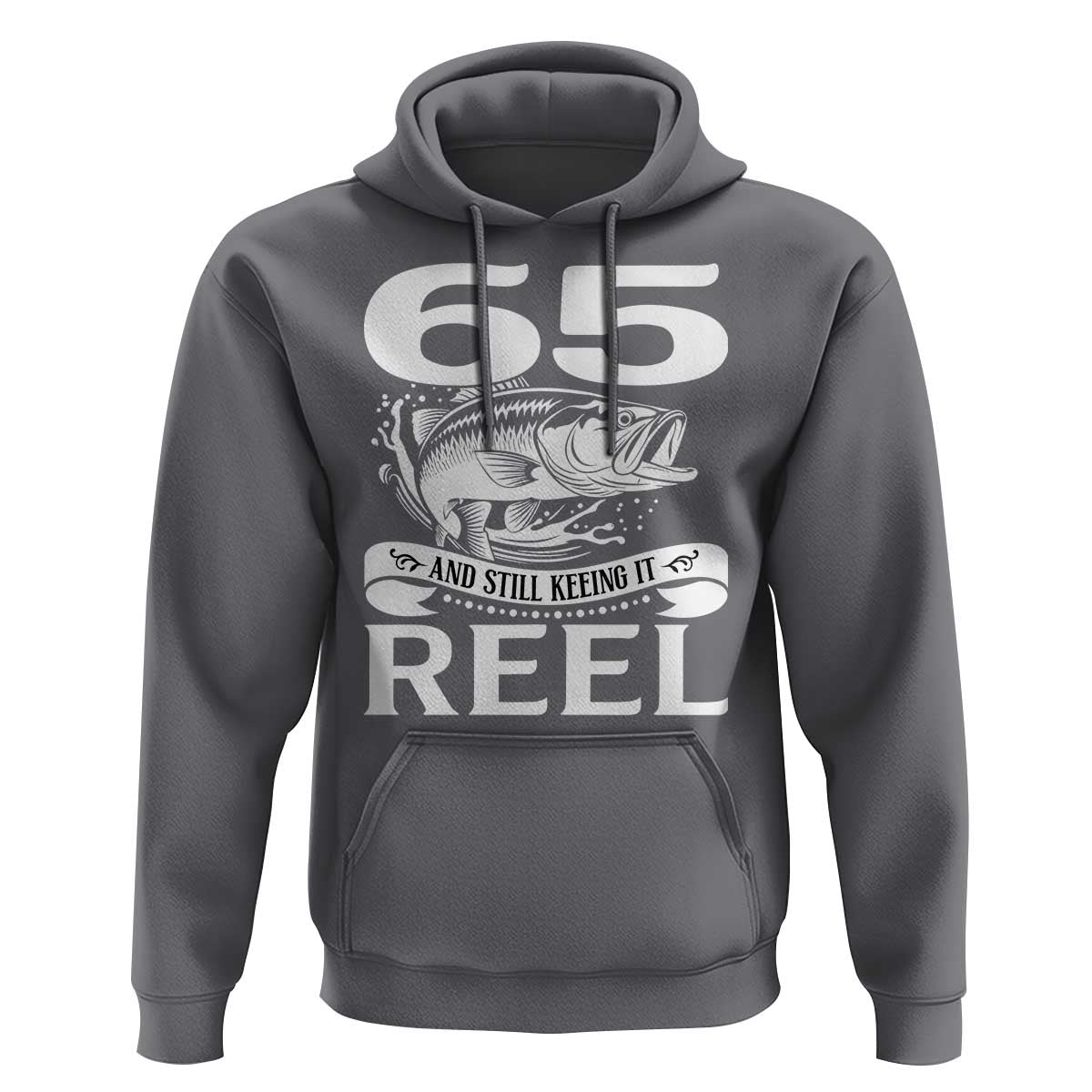 Still Keeping It Reel At 65 Hoodie Fisherman Birthday Gift