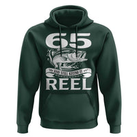 Still Keeping It Reel At 65 Hoodie Fisherman Birthday Gift