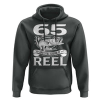 Still Keeping It Reel At 65 Hoodie Fisherman Birthday Gift