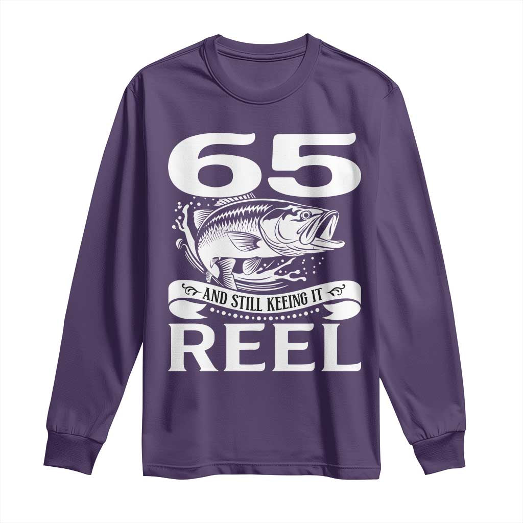 Still Keeping It Reel At 65 Long Sleeve Shirt Fisherman Birthday Gift