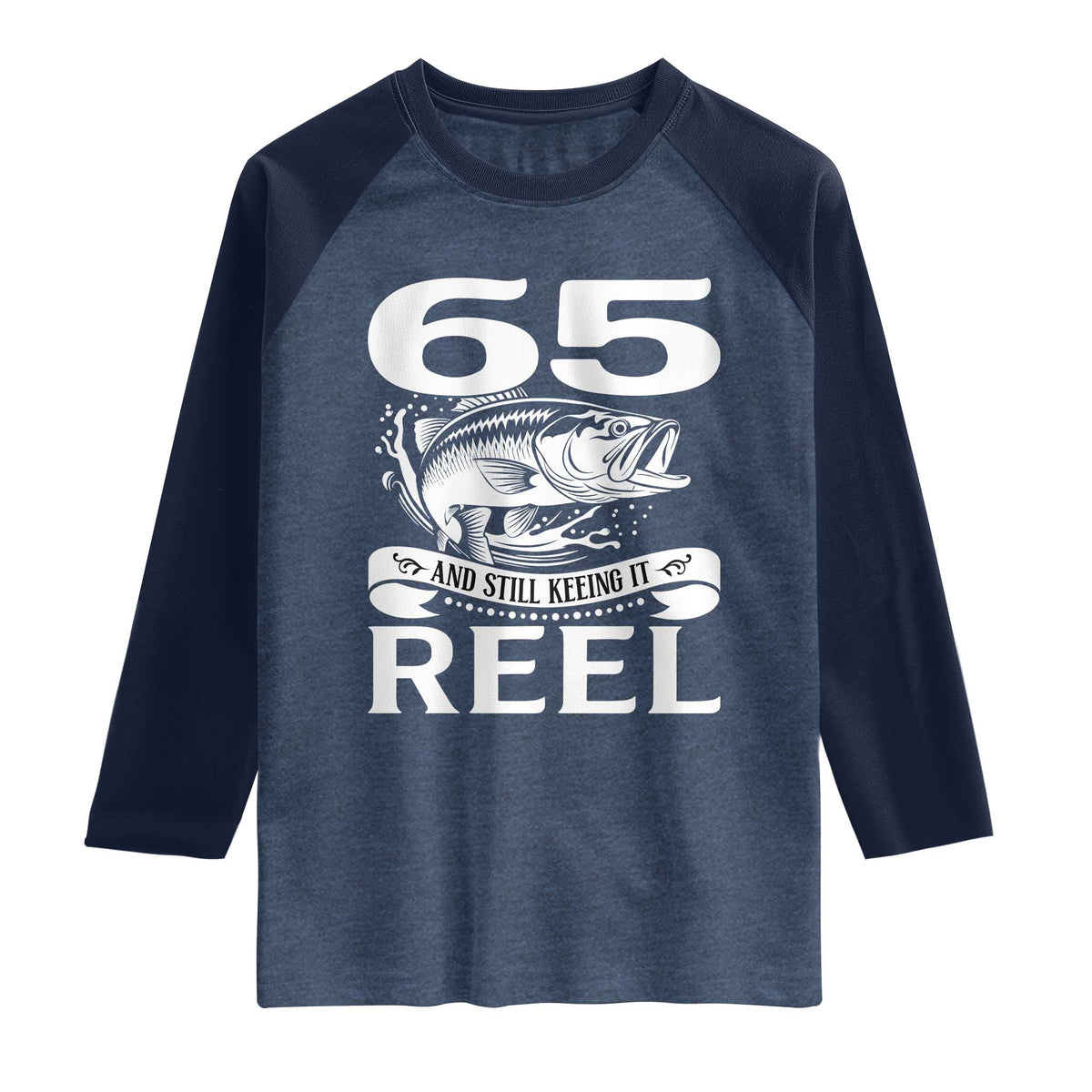 Still Keeping It Reel At 65 Raglan Shirt Fisherman Birthday Gift