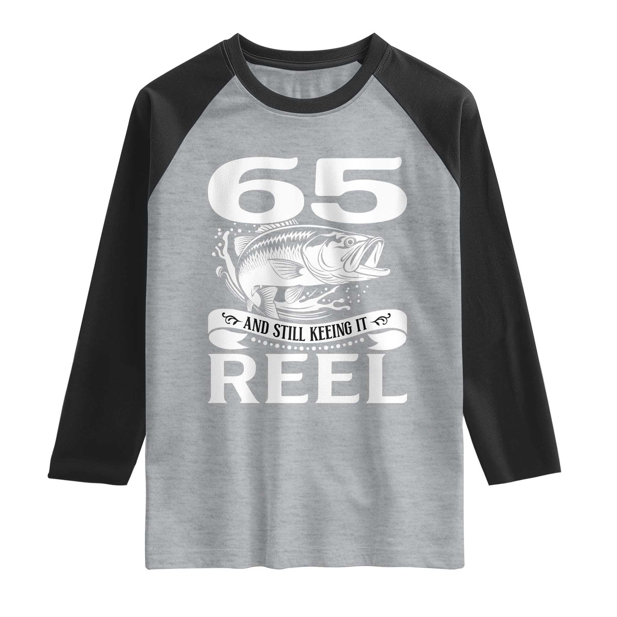 Still Keeping It Reel At 65 Raglan Shirt Fisherman Birthday Gift