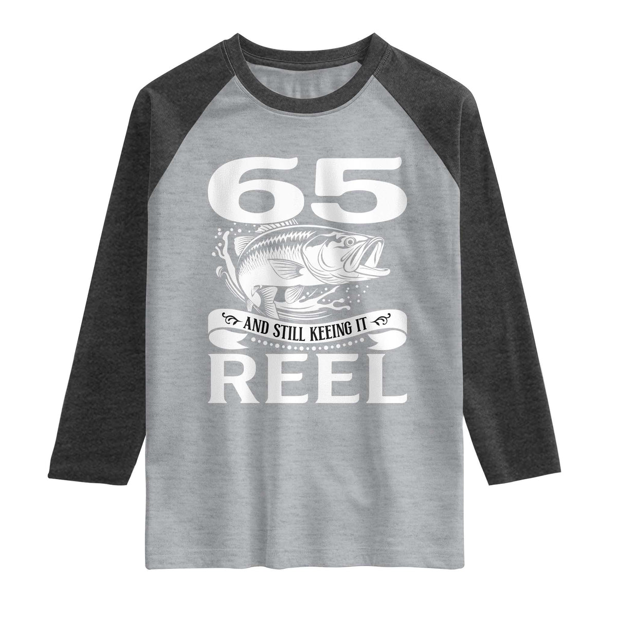 Still Keeping It Reel At 65 Raglan Shirt Fisherman Birthday Gift