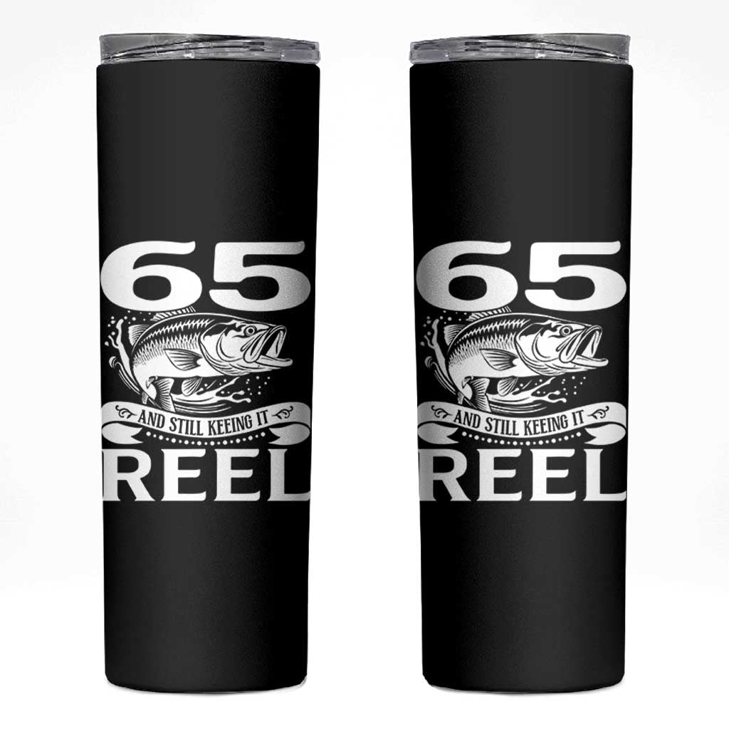 Still Keeping It Reel At 65 Skinny Tumbler Fisherman Birthday Gift