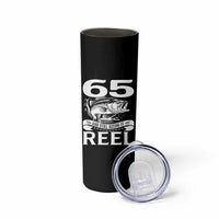 Still Keeping It Reel At 65 Skinny Tumbler Fisherman Birthday Gift