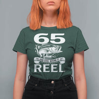 Still Keeping It Reel At 65 T Shirt For Women Fisherman Birthday Gift