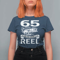 Still Keeping It Reel At 65 T Shirt For Women Fisherman Birthday Gift