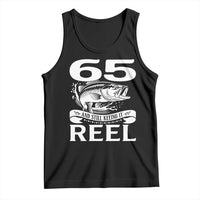 Still Keeping It Reel At 65 Tank Top Fisherman Birthday Gift