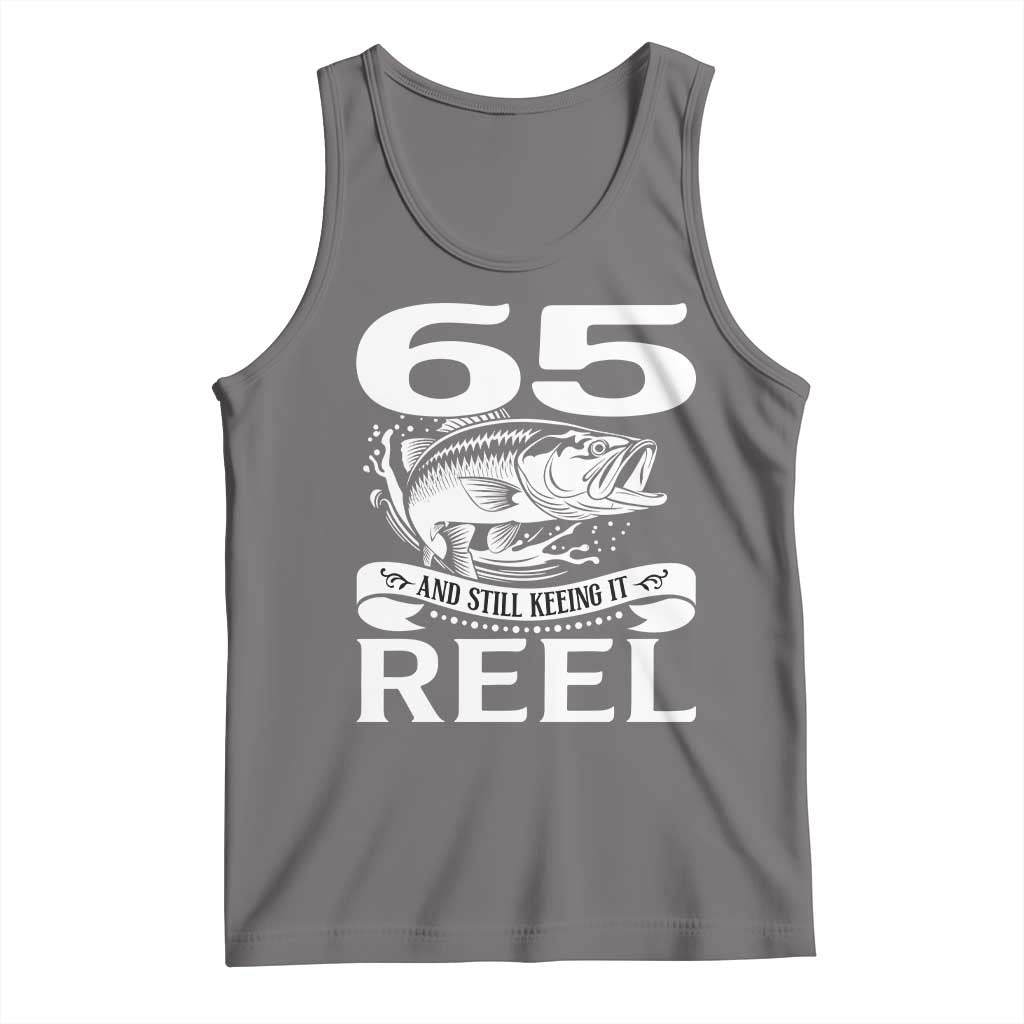 Still Keeping It Reel At 65 Tank Top Fisherman Birthday Gift