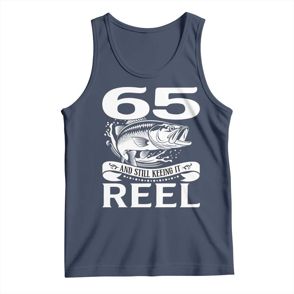 Still Keeping It Reel At 65 Tank Top Fisherman Birthday Gift