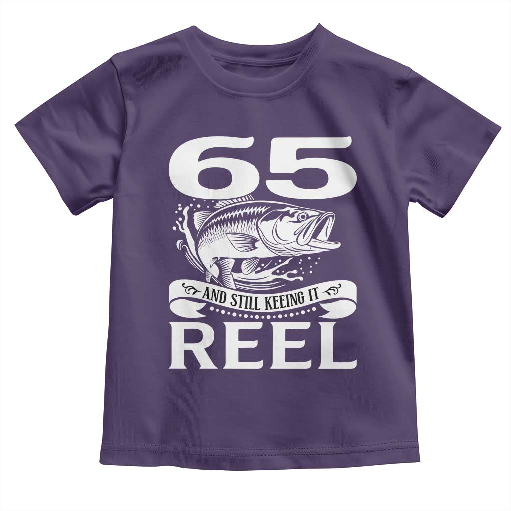 Still Keeping It Reel At 65 Toddler T Shirt Fisherman Birthday Gift