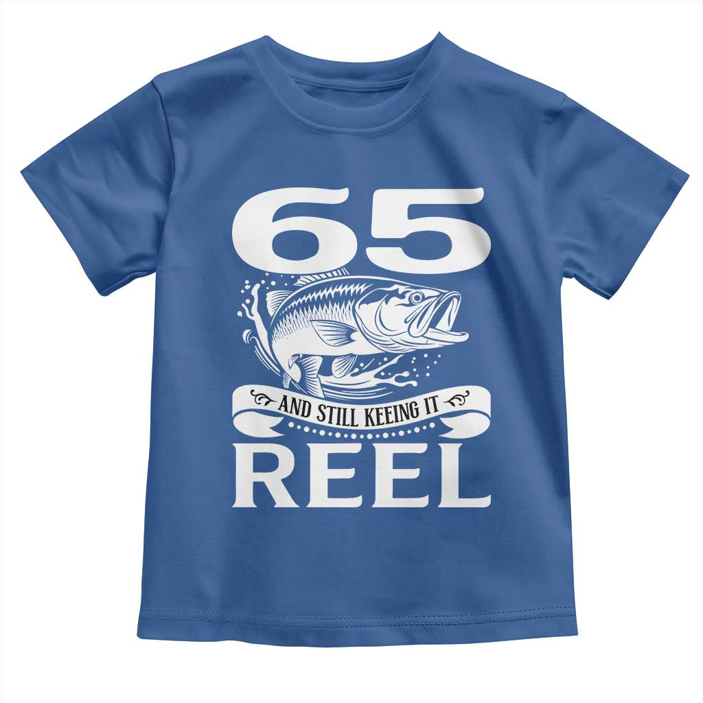 Still Keeping It Reel At 65 Toddler T Shirt Fisherman Birthday Gift