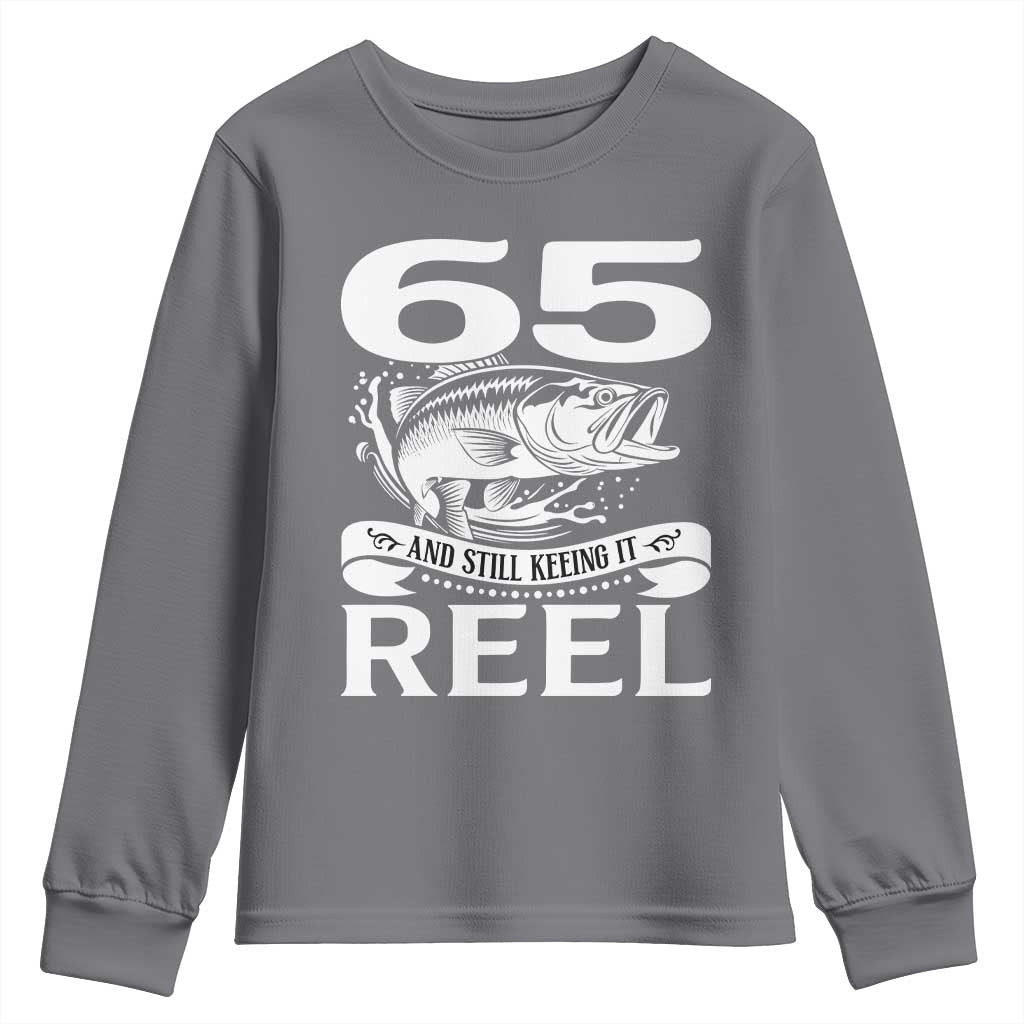 Still Keeping It Reel At 65 Youth Sweatshirt Fisherman Birthday Gift