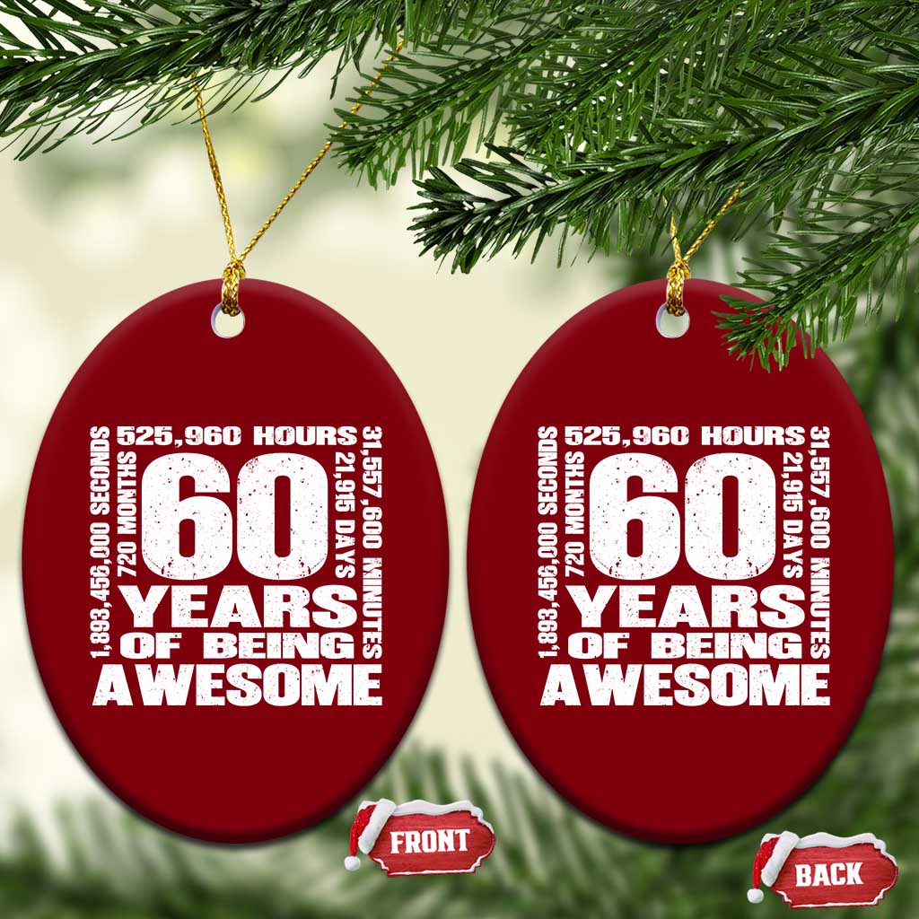 60th Milestone Birthday Gift Ceramic Ornament 60 Years Of Being Awesome
