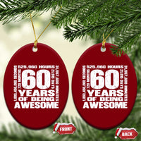 60th Milestone Birthday Gift Ceramic Ornament 60 Years Of Being Awesome