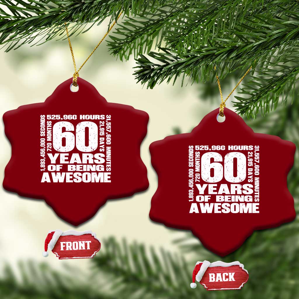 60th Milestone Birthday Gift Ceramic Ornament 60 Years Of Being Awesome