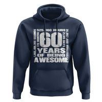60th Milestone Birthday Gift Hoodie 60 Years Of Being Awesome