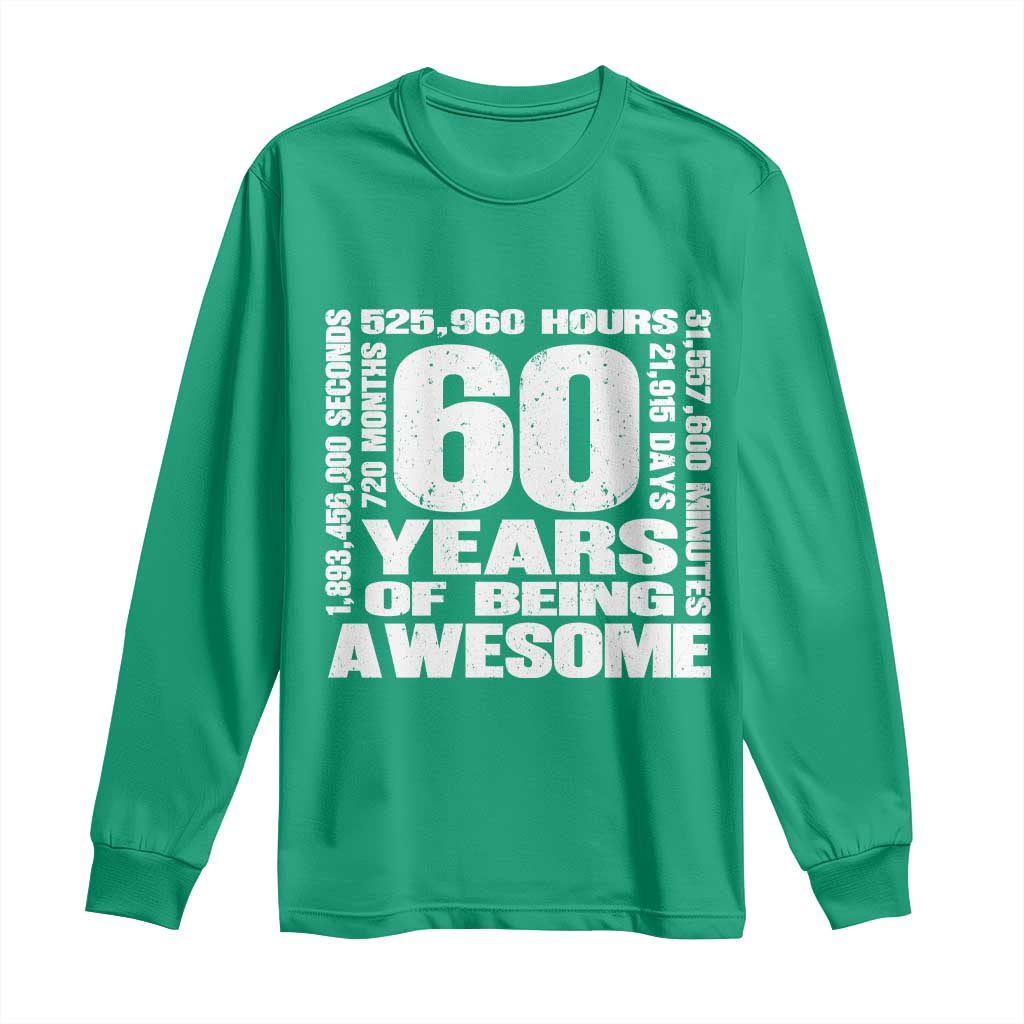 60th Milestone Birthday Gift Long Sleeve Shirt 60 Years Of Being Awesome
