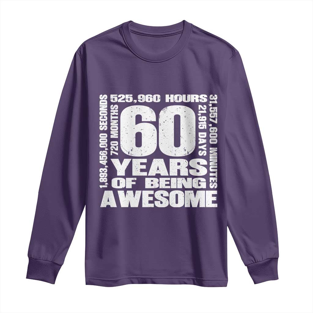 60th Milestone Birthday Gift Long Sleeve Shirt 60 Years Of Being Awesome