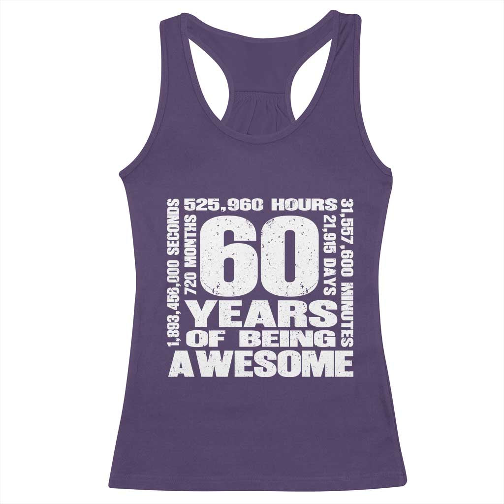 60th Milestone Birthday Gift Racerback Tank Top 60 Years Of Being Awesome