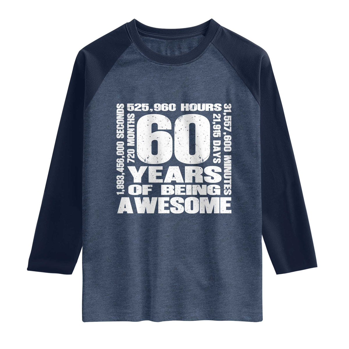 60th Milestone Birthday Gift Raglan Shirt 60 Years Of Being Awesome