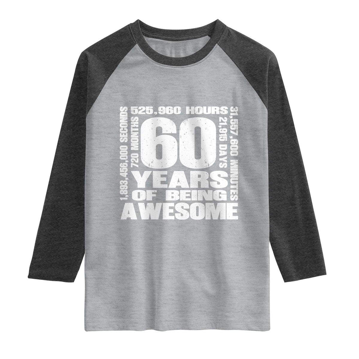 60th Milestone Birthday Gift Raglan Shirt 60 Years Of Being Awesome