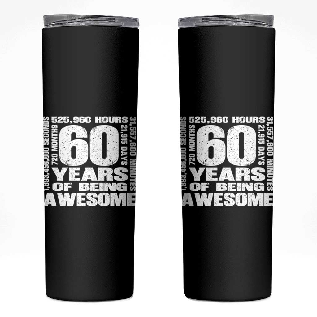 60th Milestone Birthday Gift Skinny Tumbler 60 Years Of Being Awesome
