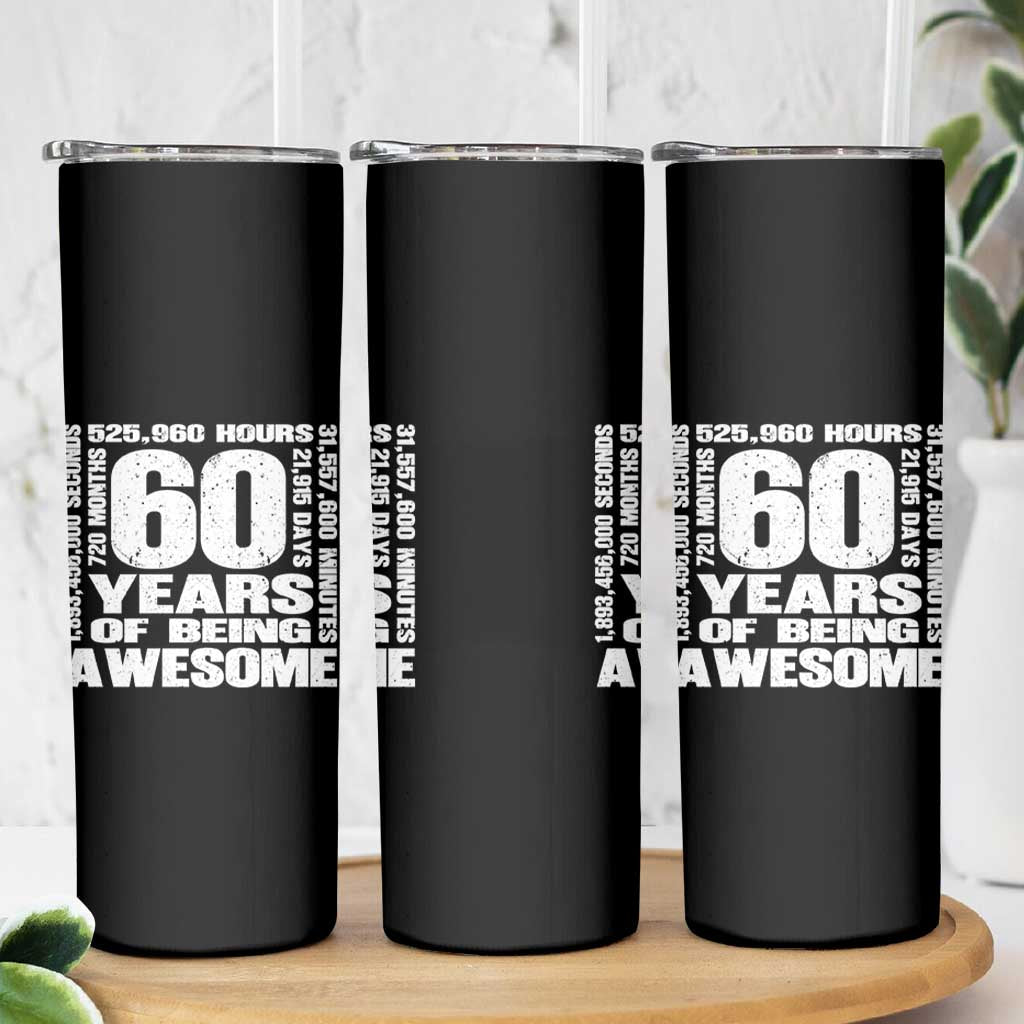 60th Milestone Birthday Gift Skinny Tumbler 60 Years Of Being Awesome