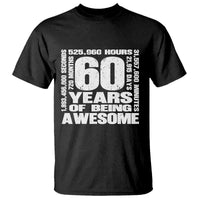 60th Milestone Birthday Gift T Shirt 60 Years Of Being Awesome