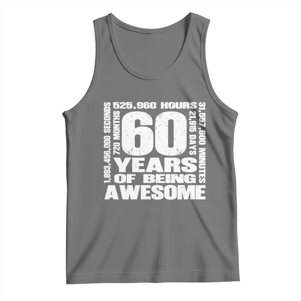 60th Milestone Birthday Gift Tank Top 60 Years Of Being Awesome