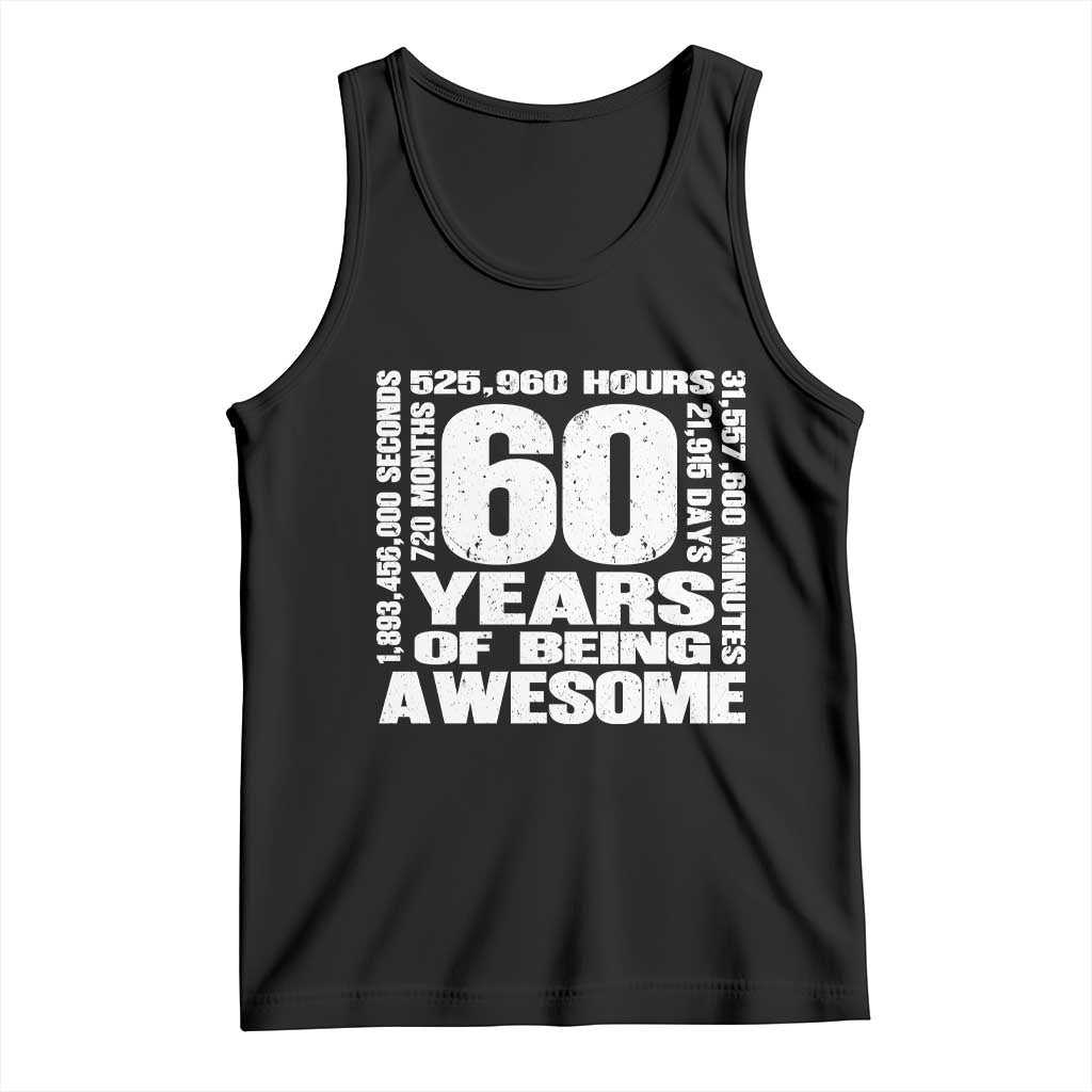60th Milestone Birthday Gift Tank Top 60 Years Of Being Awesome
