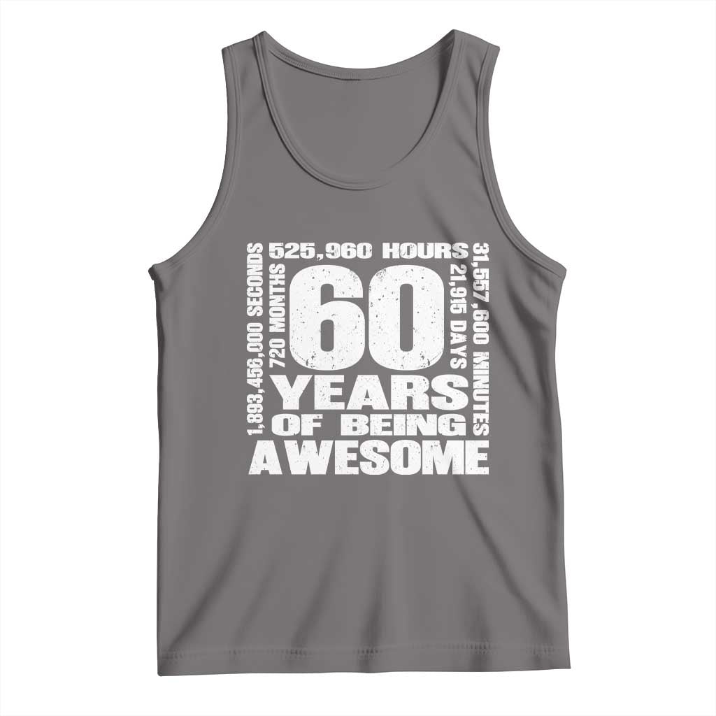 60th Milestone Birthday Gift Tank Top 60 Years Of Being Awesome
