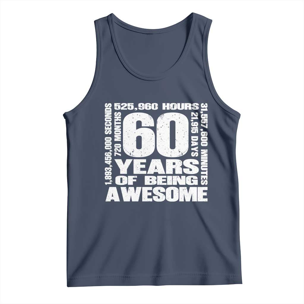60th Milestone Birthday Gift Tank Top 60 Years Of Being Awesome