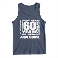 60th Milestone Birthday Gift Tank Top 60 Years Of Being Awesome