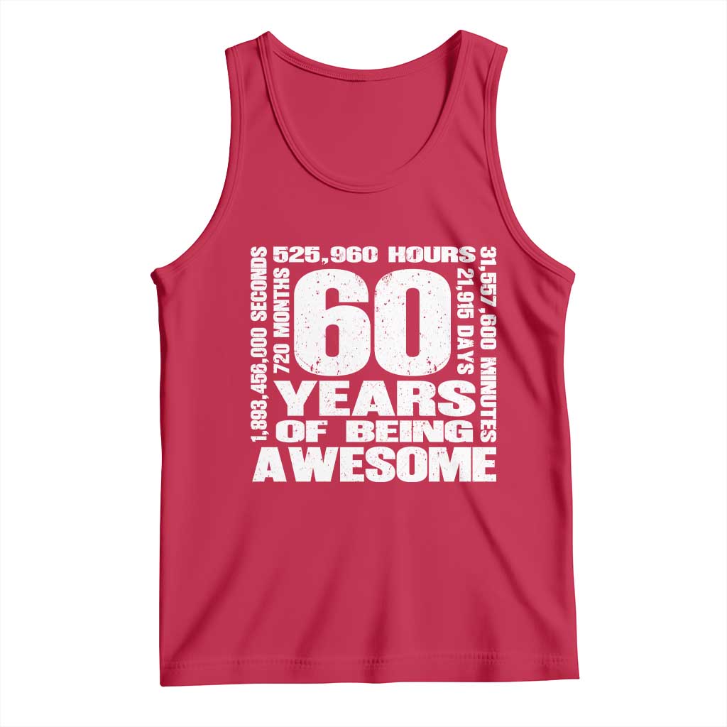 60th Milestone Birthday Gift Tank Top 60 Years Of Being Awesome