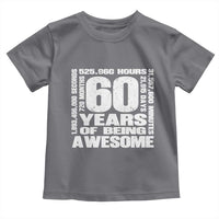 60th Milestone Birthday Gift Toddler T Shirt 60 Years Of Being Awesome