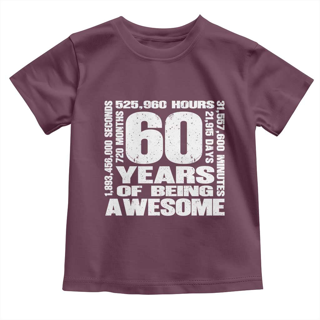 60th Milestone Birthday Gift Toddler T Shirt 60 Years Of Being Awesome
