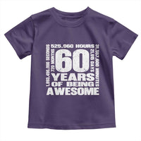 60th Milestone Birthday Gift Toddler T Shirt 60 Years Of Being Awesome